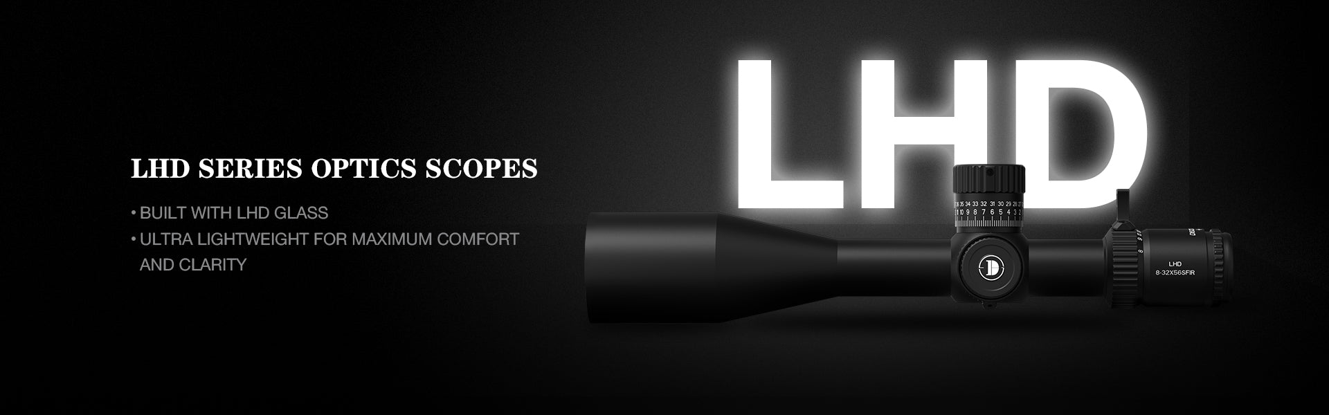 LHD LIGHTWEIGHT SERTES OPTICS SCOPES